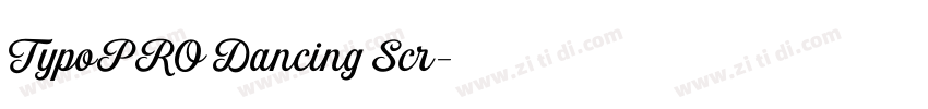 TypoPRO Dancing Scr字体转换 TypoPRO Dancing Scr字体转换